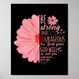 Christian Bible Verse Joshua 1:9 Flower Poster