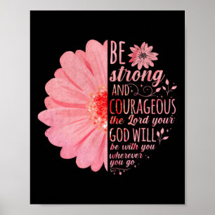 Christian Bible Verse Joshua 1:9 Flower Poster