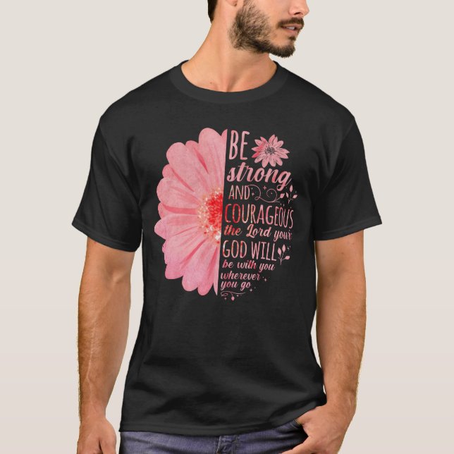 Christian Bible Verse Joshua 1:9 Flower T Shirt (Framsida)