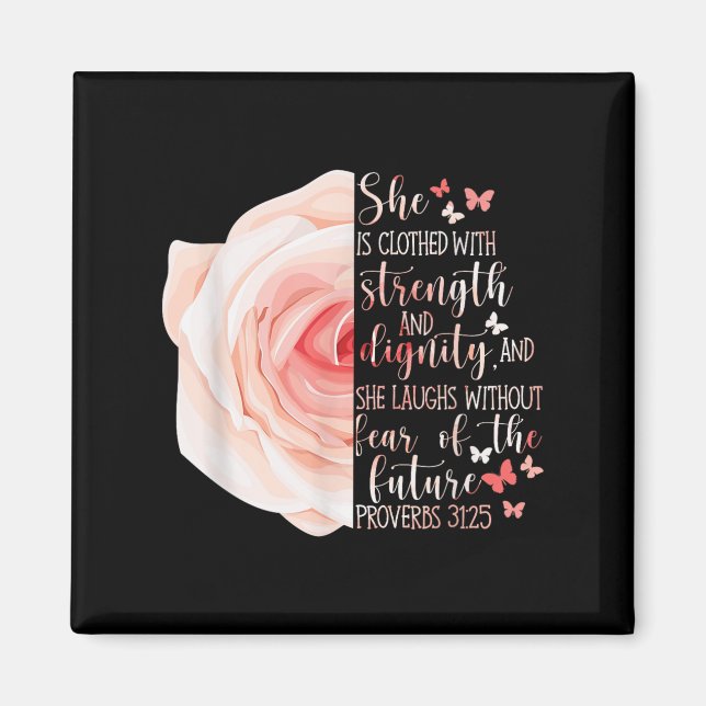 Christian Bible Verse Proverbs 31_25 Ro Flower Magnet (Framsidan)