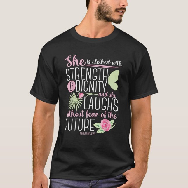 Christian Bible Verse Proverbs 31 25 Ro Flower T Shirt (Framsida)