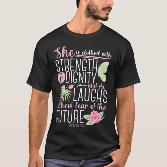 Christian Bible Verse Proverbs 31:25 Ro Flower T Shirt (Framsida)