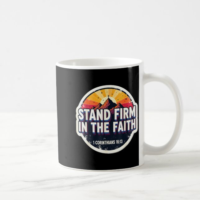 Christian Bible Verse Quote Stand Firm In The Fait Kaffemugg (Höger)