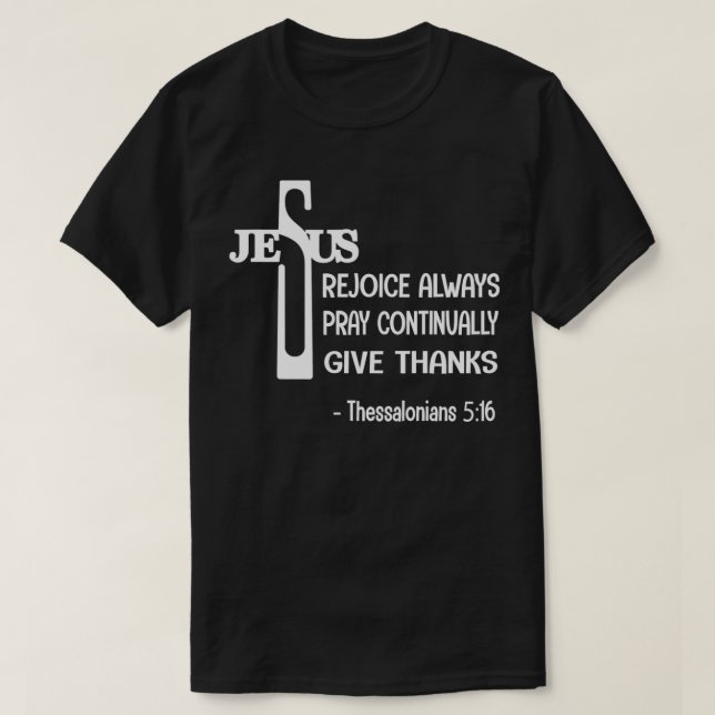 Christian Bible Verse Rejoice Pray Continu T Shirt (Design framsida)