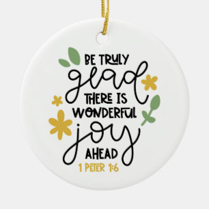 Christian Bible Verse Truly Glad 1Peter 1:6 Julgransprydnad Keramik