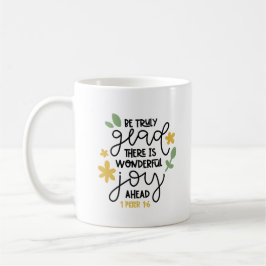 Christian Bible Verse Truly Glad 1Peter 1:6 Kaffemugg