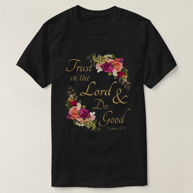 Christian Bible Verse Trust in the Lord  Do Good  T Shirt (Design framsida)