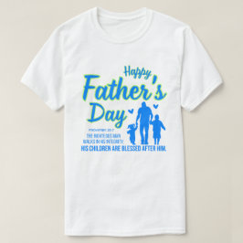 Christian Blue Lycklig Fars dag Proverbs 20:7 T Shirt