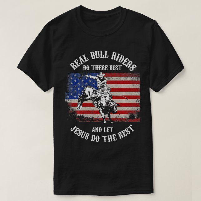 Christian Bull RidingBull Rider Let Jesus do R T Shirt (Design framsida)