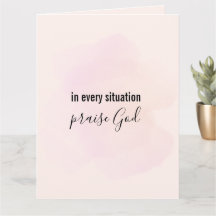 Christian Card: I varje situation lovordar Gud