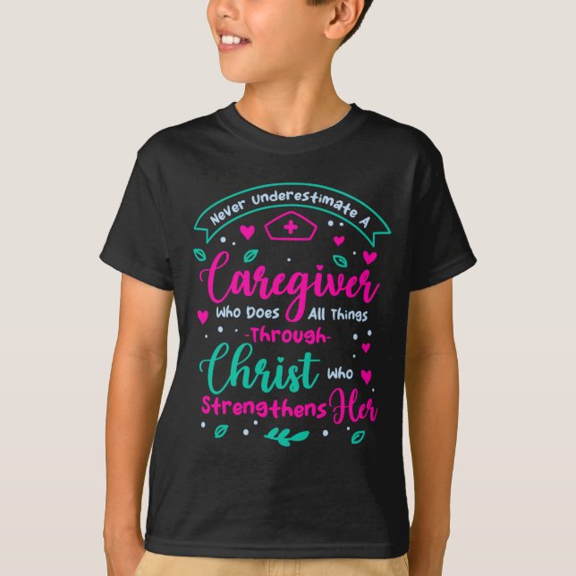 Christian Caregiver Female Caregiver Appreciation  T Shirt (Framsida)