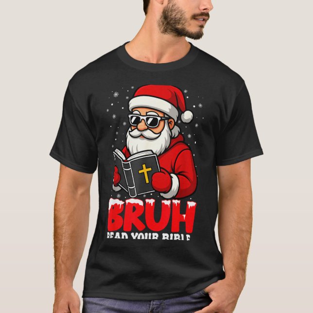 Christian Christmas Santa Bruh Read Your Bible Rel T Shirt (Framsida)