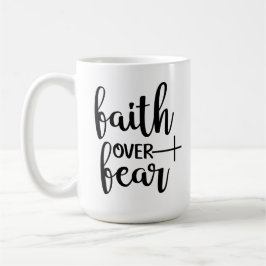 Christian Coffee Mugg, Faith over Fear Coffee Mugg