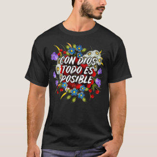 Christian Con Dios Todo Es Posible T Shirt