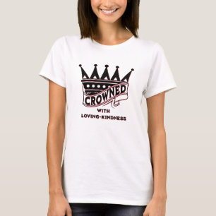 Christian CROWNED Loving Kindness T Shirt
