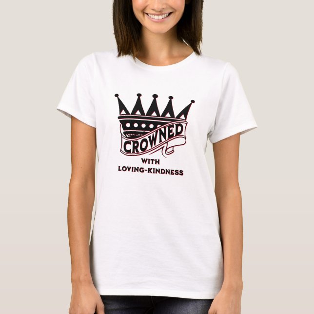 Christian CROWNED Loving Kindness T Shirt (Framsida)