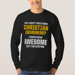 Christian Drummer Church Worship Drum Player 72 T Shirt