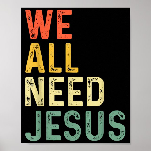 Christian easter bible quote we all need jesus Chr Poster (Framsidan)