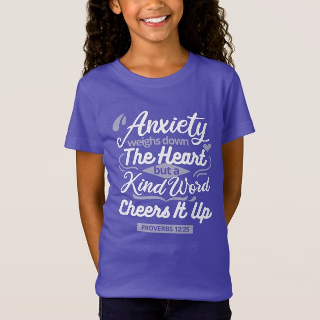 Christian Encouragement Quote – Anxiety & Kindness T Shirt (Framsida)