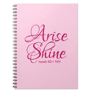 Christian Faith Arise och Shine Bible Verse Rosa Anteckningsbok