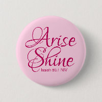 Christian Faith Arise och Shine Bible Verse Rosa