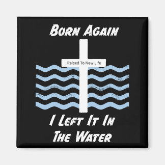 Christian/Faith Born igen Magnet