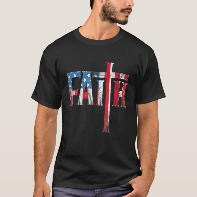 Christian Faith & Cross  USA Flag American 4th Of T Shirt (Framsida)