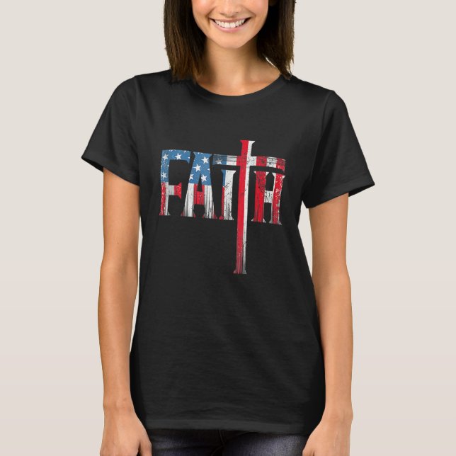Christian Faith & Cross  USA Flag American 4th Of T Shirt (Framsida)