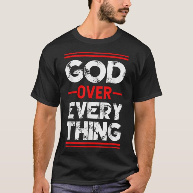 Christian Faith Gud Över allt T Shirt (Framsida)