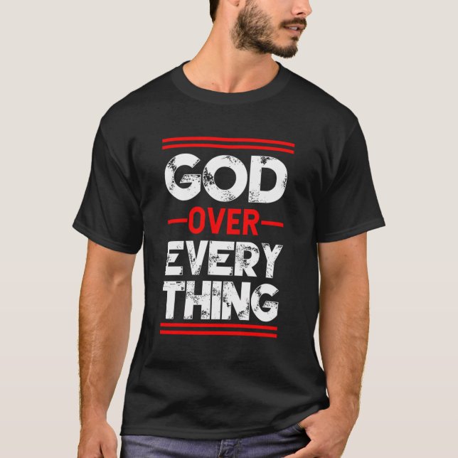 Christian Faith Gud Över allt T Shirt (Framsida)