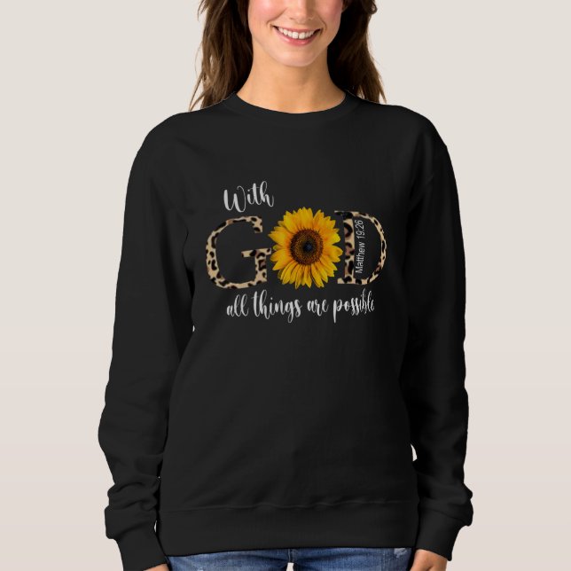 Christian Faith In Jesus With God All Things Are P T Shirt (Framsida)