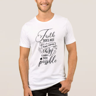 Christian Faith inspirational Quote T-ShirtT-Shirt T Shirt