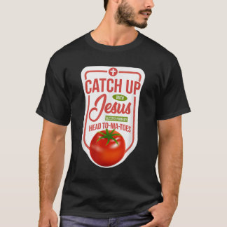 Christian Faith Ketchup tar upp Jesus T Shirt
