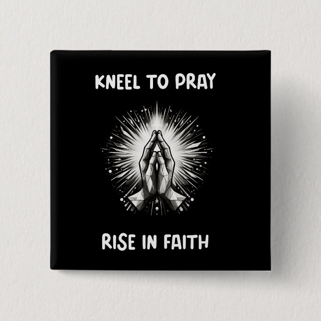 Christian/Faith Kneel to Pray, Stiga upp i Faith Knapp (Framsida)