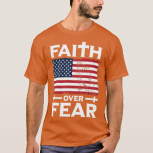 Christian Faith over Fear Gift Design Idea T Shirt