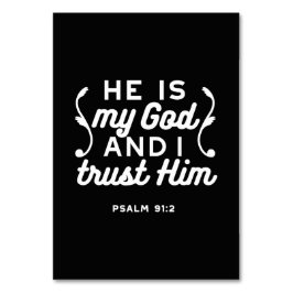 Christian Faith Quote – Trust in God Psalm 91:2 Bordsnummer