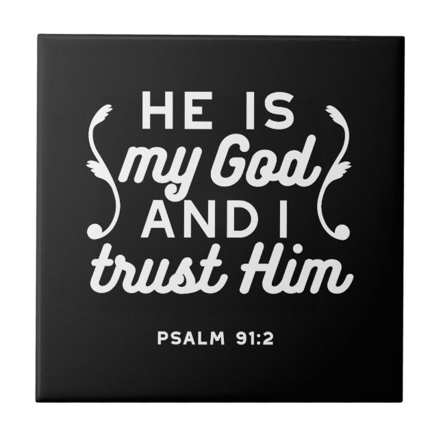 Christian Faith Quote – Trust in God Psalm 91:2 Kakelplatta (Framsidan)