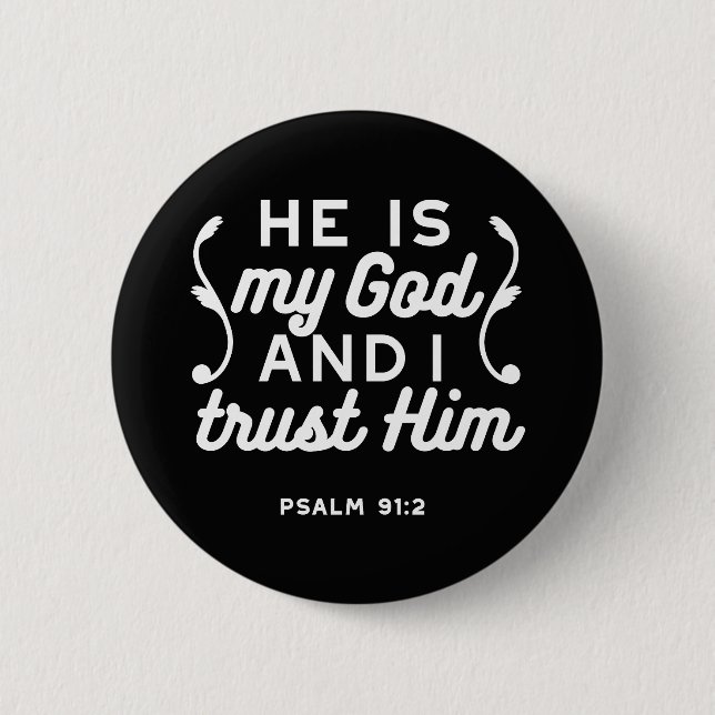 Christian Faith Quote – Trust in God Psalm 91:2 Knapp (Framsida)