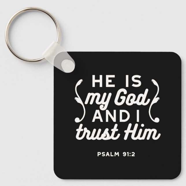 Christian Faith Quote – Trust in God Psalm 91:2 Nyckelring (Framsida)