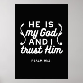 Christian Faith Quote – Trust in God Psalm 91:2 Poster