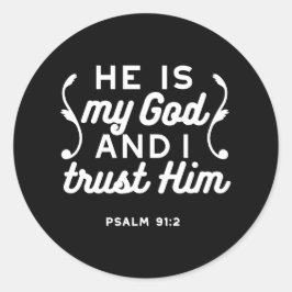 Christian Faith Quote – Trust in God Psalm 91:2 Runt Klistermärke