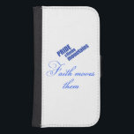 Christian Faith Samsung S4 Plånboksfodral<br><div class="desc">Christian Samsung Galaxy S4 Wallet Case med typografi som läser Pride klätterberg Faith flyttar dem</div>