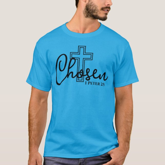 Christian Faith Scripture Kor valde 1 Peter 2 9 T Shirt (Framsida)