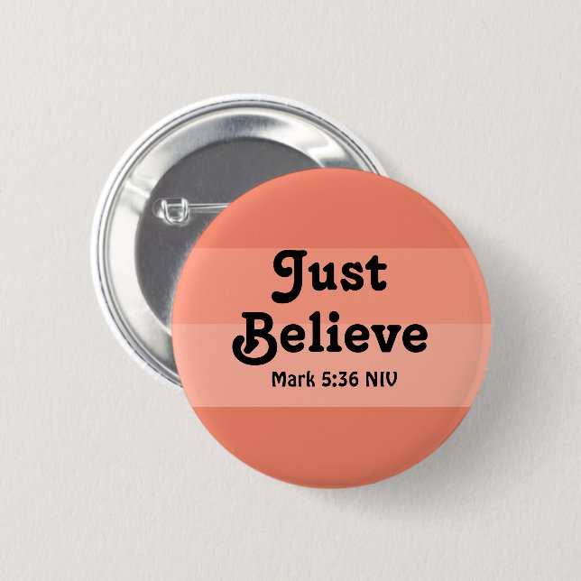 Christian Faith tror bara Bible Verse Salmon Knapp (Framsida & baksida)