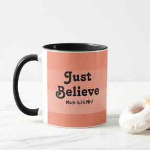 Christian Faith tror bara Bible Verse Salmon Mugg