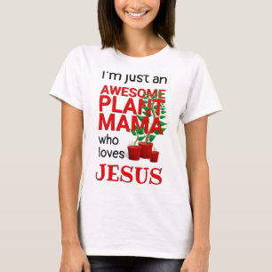 Christian FANTASTISK PLANT MAMMA KÄRLEK JESUS T Shirt