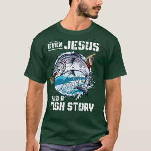 Christian Fisherman Fish Story Jesus Kristus T Shirt