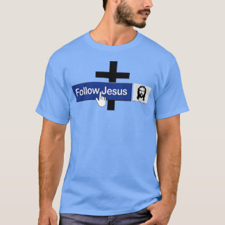 Christian Följ Jesus Funny Faith Friend i Jesus T Shirt