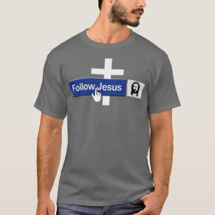 Christian Följ Jesus Funny Faith Friend i Jesus T Shirt