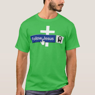 Christian Följ Jesus Funny Faith Friend i Jesus T Shirt